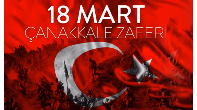 18 MART ÇANAKKALE ZAFERİ