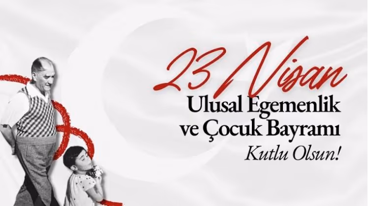 23 Nisan Ulusal Egemenlik ve Çocuk Bayramı