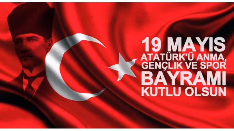19 Mayıs Atatürk’ü Anma Gençlik ve Spor Bayramı